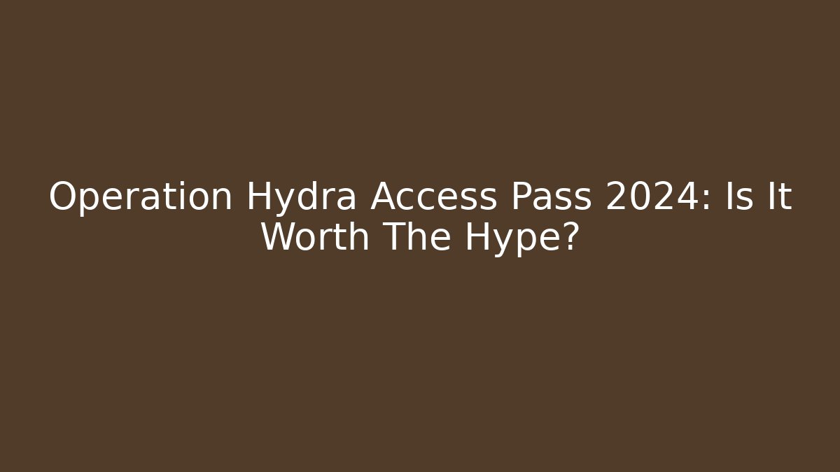 Operation Hydra Access Pass 2024: Is It Worth The Hype? - NADclinic