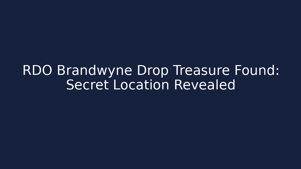 RDO Brandwyne Drop Treasure Found: Secret Location Revealed