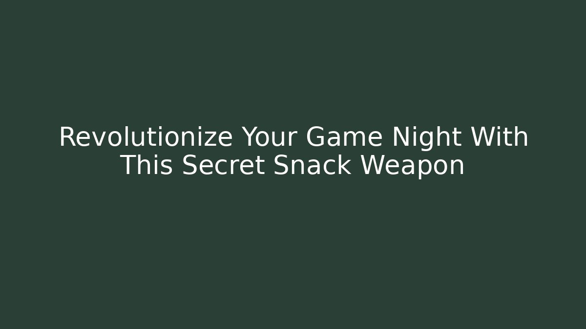 Revolutionize Your Game Night With This Secret Snack Weapon