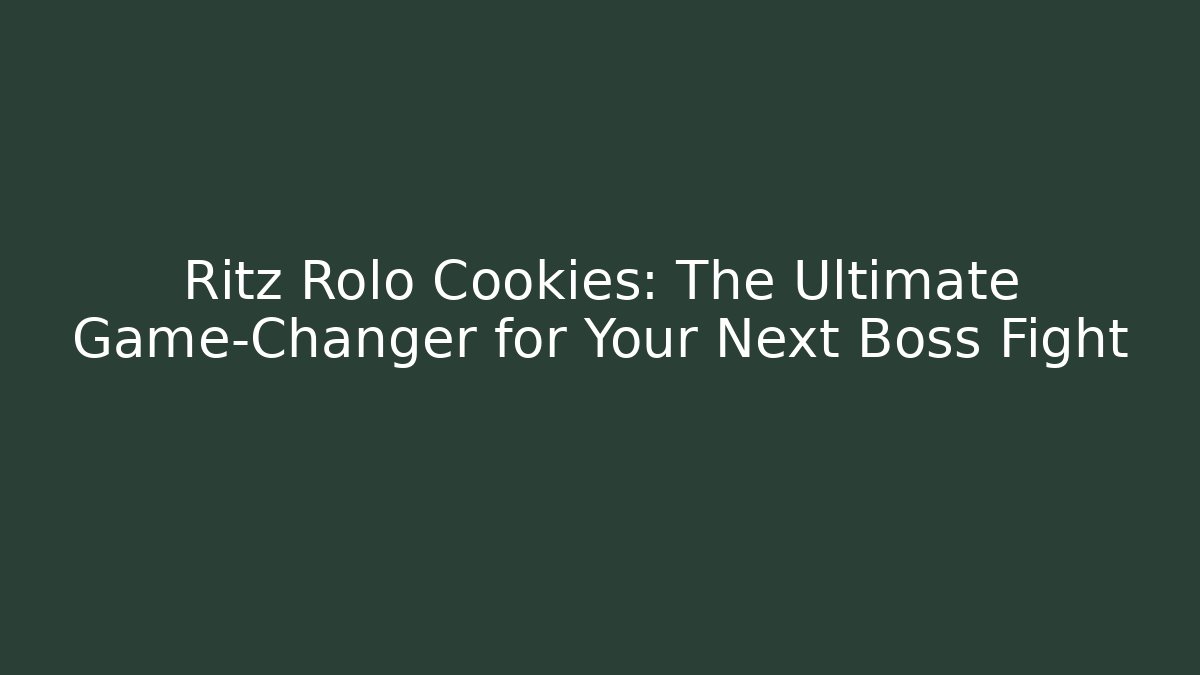 Ritz Rolo Cookies: The Ultimate Game-Changer for Your Next Boss Fight