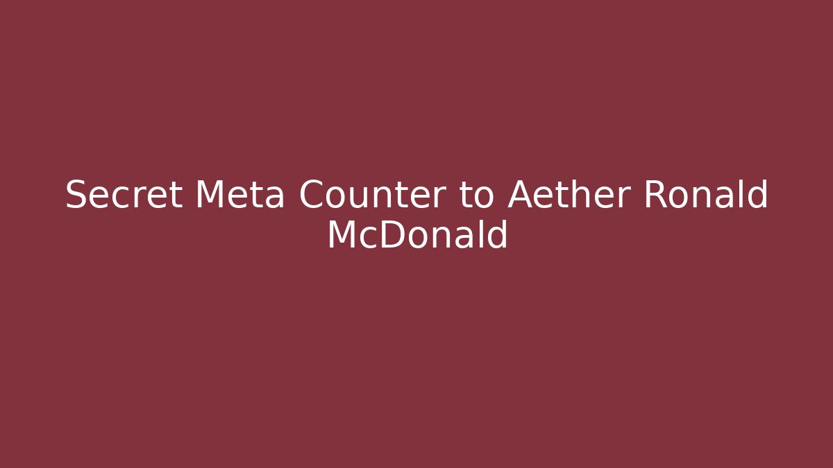 Secret Meta Counter to Aether Ronald McDonald