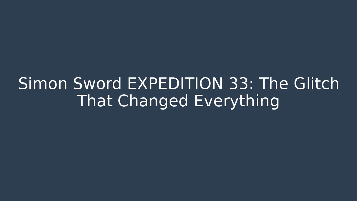 Simon Sword EXPEDITION 33: The Glitch That Changed Everything - NADclinic