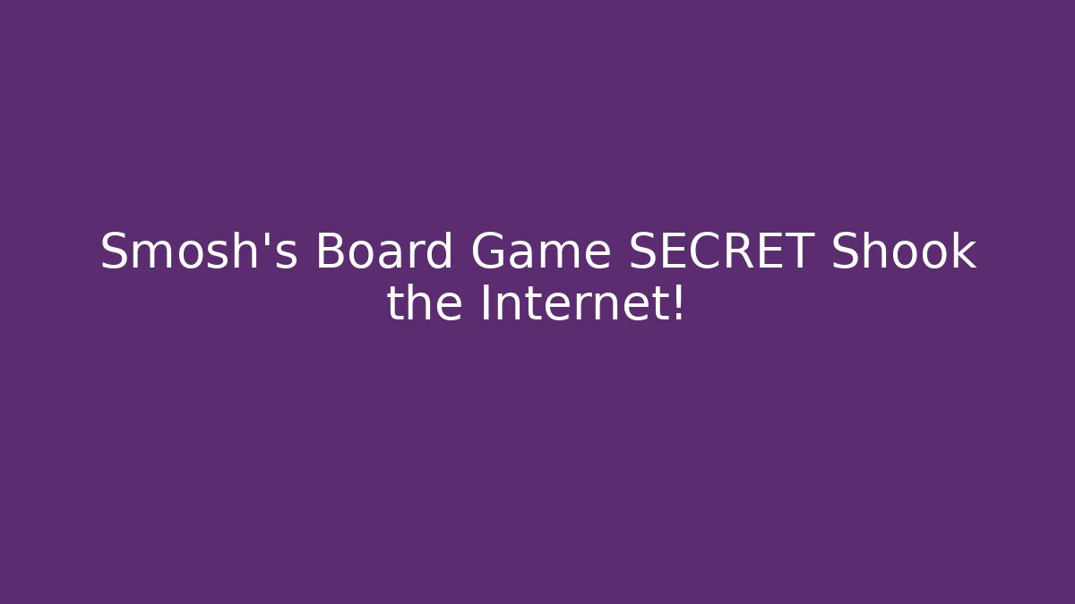 Smosh's Board Game SECRET Shook the Internet!