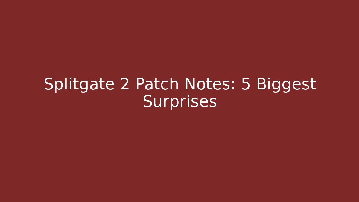 Splitgate 2 Patch Notes: 5 Biggest Surprises