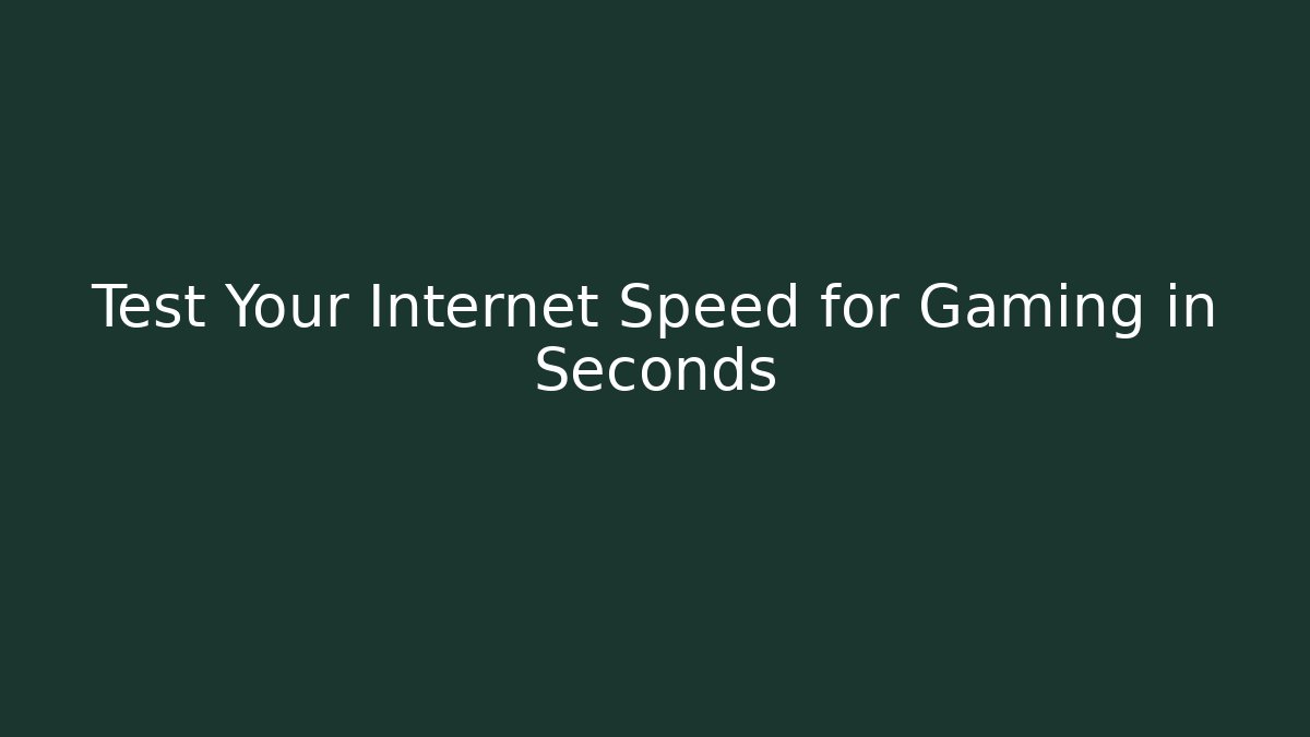 Test Your Internet Speed for Gaming in Seconds - NADclinic