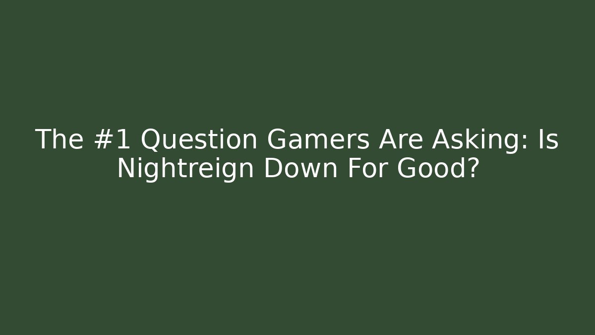 The #1 Question Gamers Are Asking: Is Nightreign Down For Good?