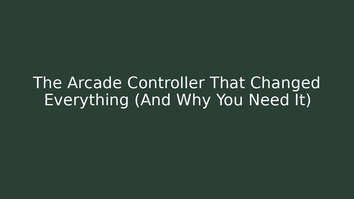 The Arcade Controller That Changed Everything (And Why You Need It) - NADclinic