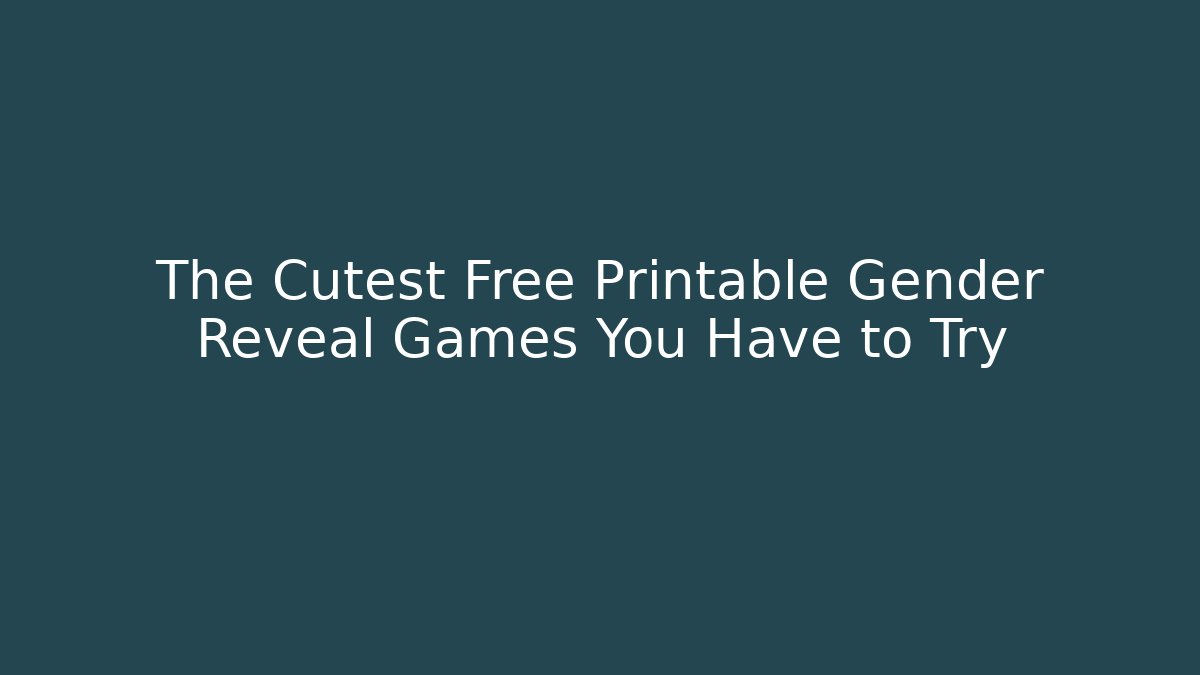 The Cutest Free Printable Gender Reveal Games You Have to Try