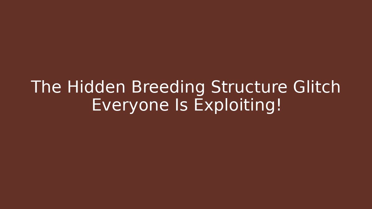 The Hidden Breeding Structure Glitch Everyone Is Exploiting! - NADclinic