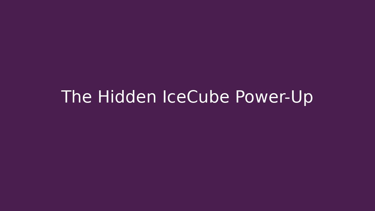 The Hidden IceCube Power-Up