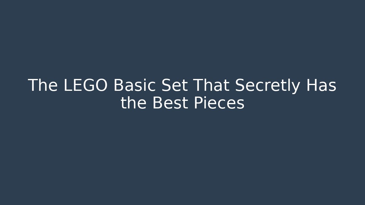The LEGO Basic Set That Secretly Has the Best Pieces