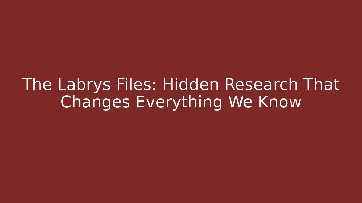 The Labrys Files: Hidden Research That Changes Everything We Know