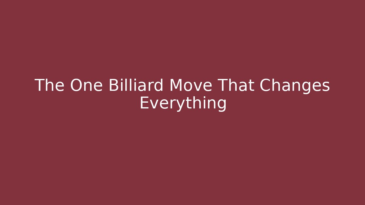 The One Billiard Move That Changes Everything
