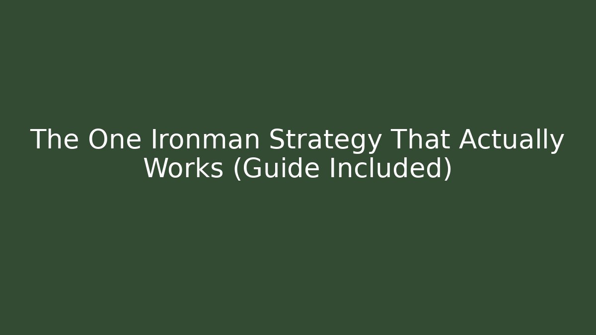 The One Ironman Strategy That Actually Works (Guide Included) - NADclinic