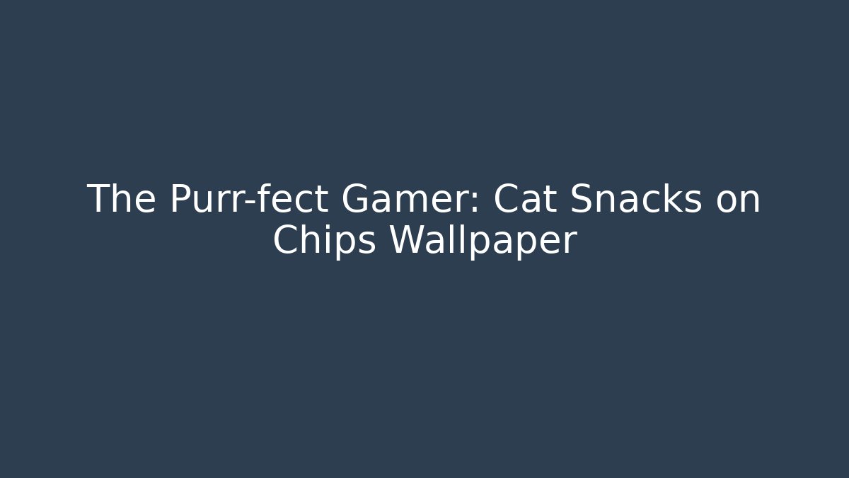 The Purr-fect Gamer: Cat Snacks on Chips Wallpaper