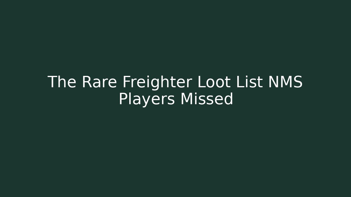 The Rare Freighter Loot List NMS Players Missed