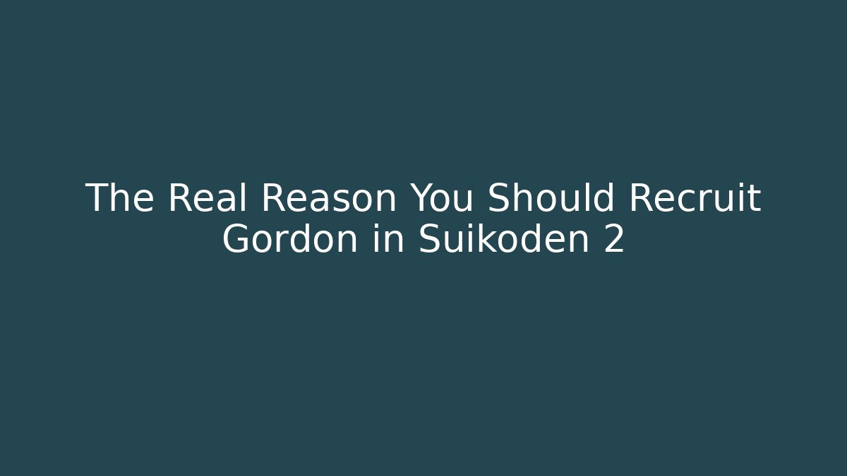The Real Reason You Should Recruit Gordon in Suikoden 2