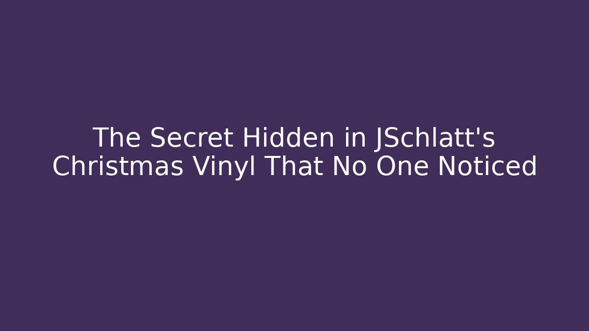 The Secret Hidden in JSchlatt’s Christmas Vinyl That No One Noticed