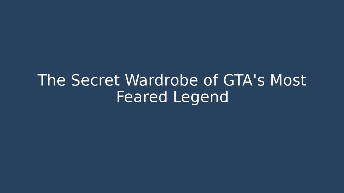 The Secret Wardrobe of GTA's Most Feared Legend