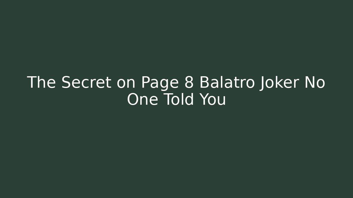 The Secret on Page 8 Balatro Joker No One Told You