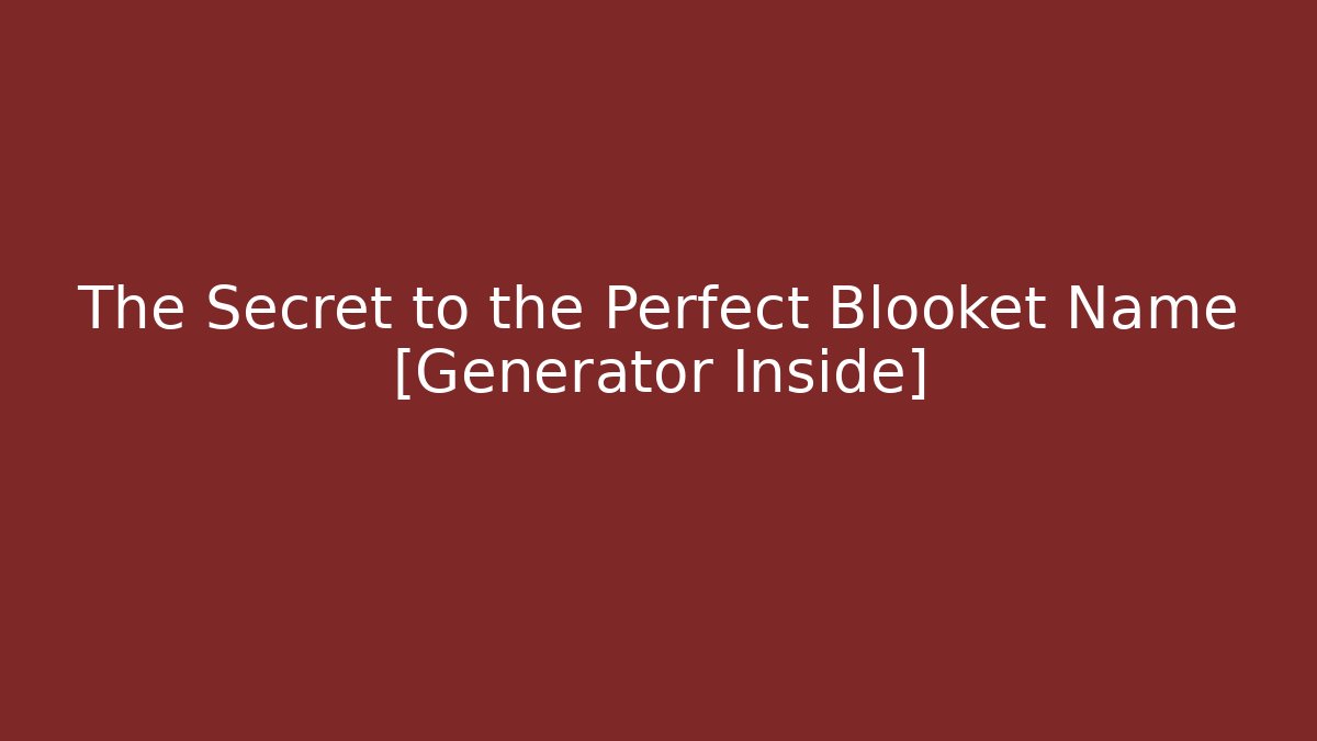 The Secret to the Perfect Blooket Name [Generator Inside] - NADclinic