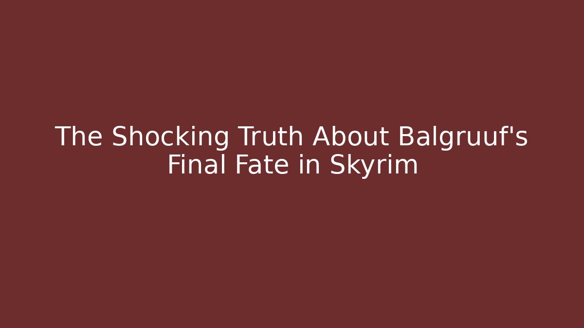 The Shocking Truth About Balgruuf's Final Fate in Skyrim