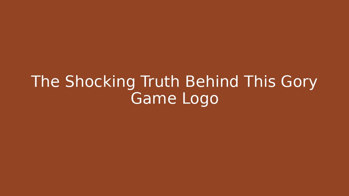 The Shocking Truth Behind This Gory Game Logo