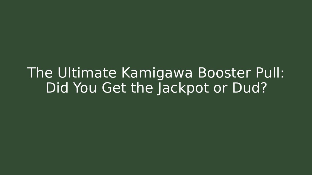 The Ultimate Kamigawa Booster Pull: Did You Get the Jackpot or Dud?