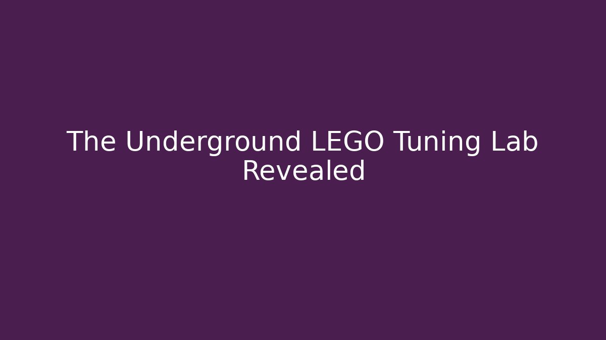 The Underground LEGO Tuning Lab Revealed