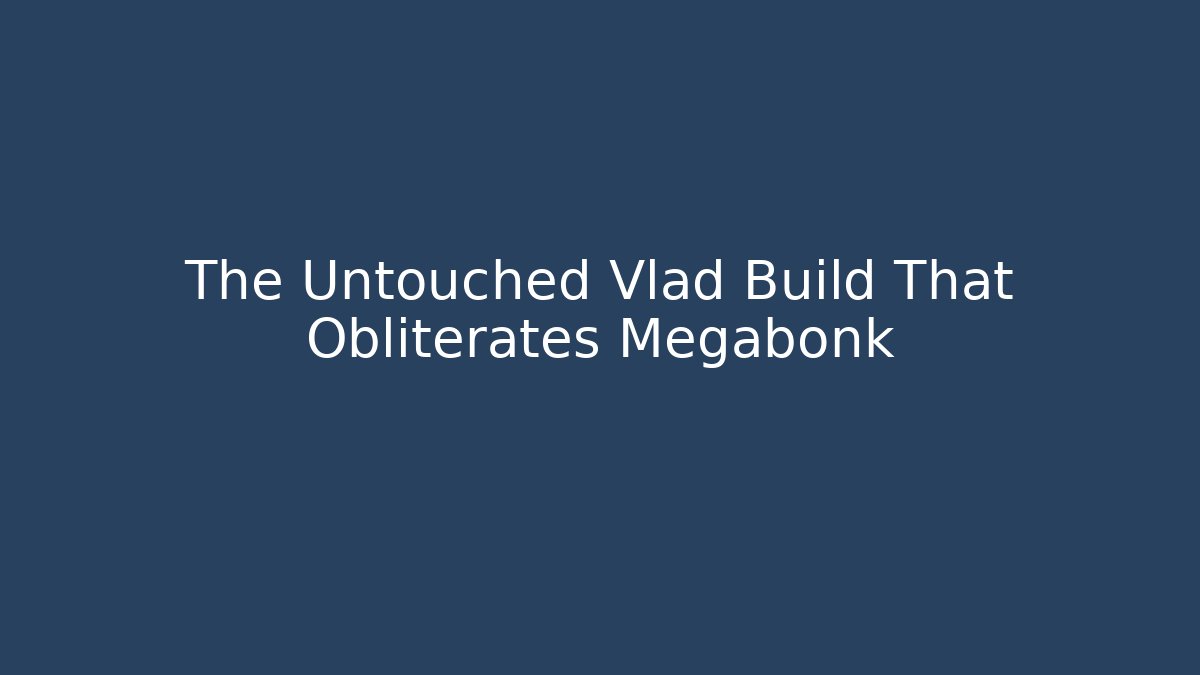 The Untouched Vlad Build That Obliterates Megabonk - NADclinic