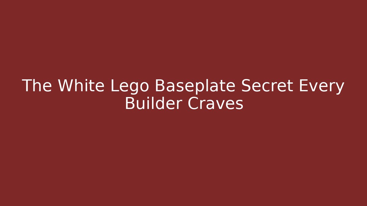 The White Lego Baseplate Secret Every Builder Craves