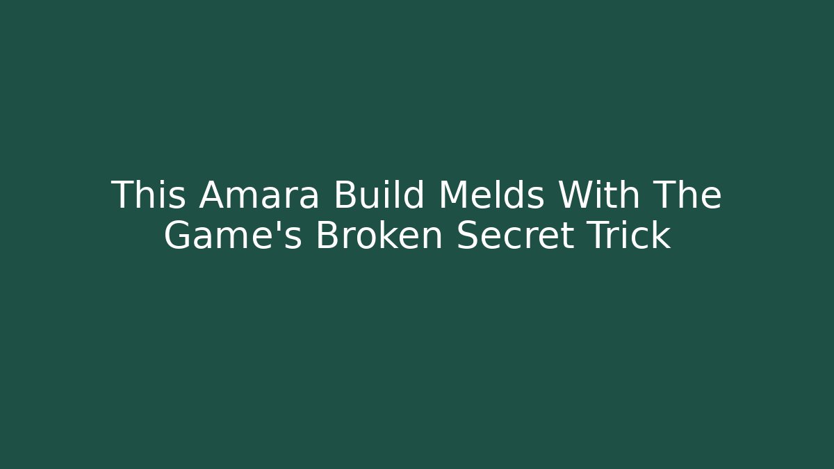 This Amara Build Melds With The Game's Broken Secret Trick
