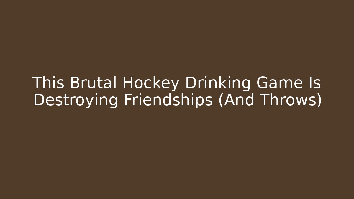 This Brutal Hockey Drinking Game Is Destroying Friendships (And Throws)