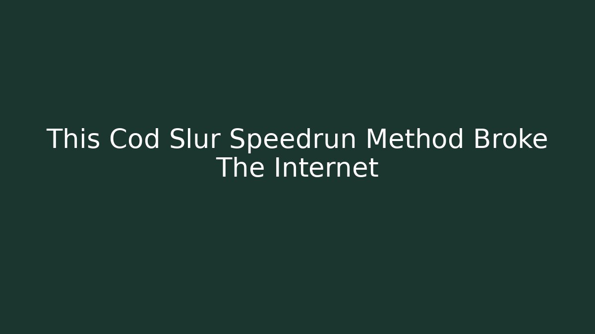 This Cod Slur Speedrun Method Broke The Internet