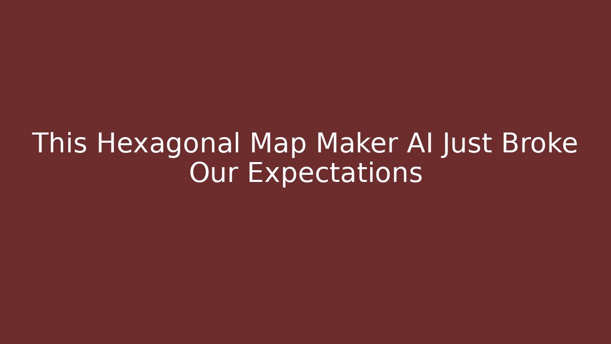 This Hexagonal Map Maker AI Just Broke Our Expectations