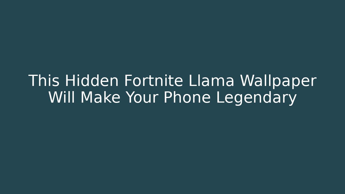 This Hidden Fortnite Llama Wallpaper Will Make Your Phone Legendary