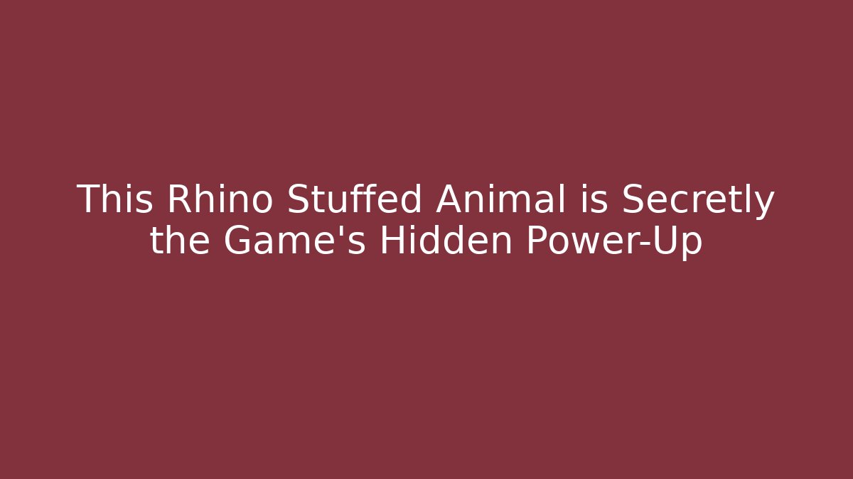 This Rhino Stuffed Animal is Secretly the Game's Hidden Power-Up