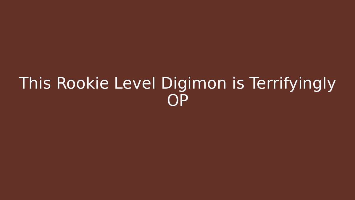 This Rookie Level Digimon is Terrifyingly OP - NADclinic