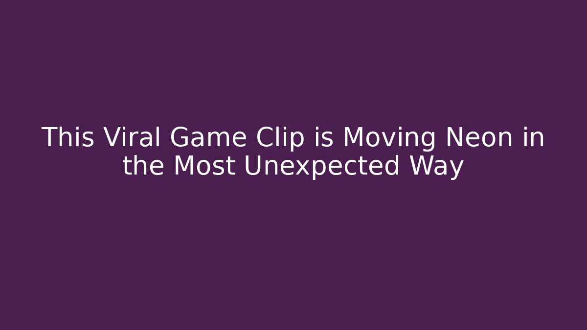 This Viral Game Clip is Moving Neon in the Most Unexpected Way