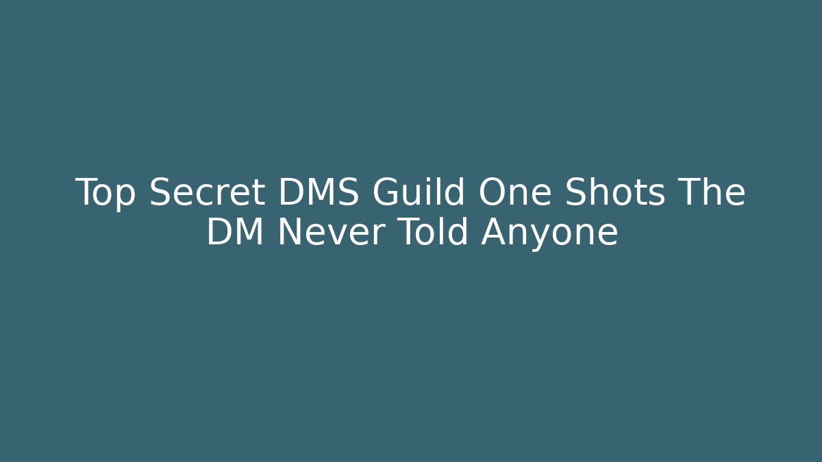 Top Secret DMS Guild One Shots The DM Never Told Anyone