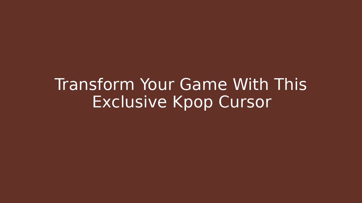 Transform Your Game With This Exclusive Kpop Cursor
