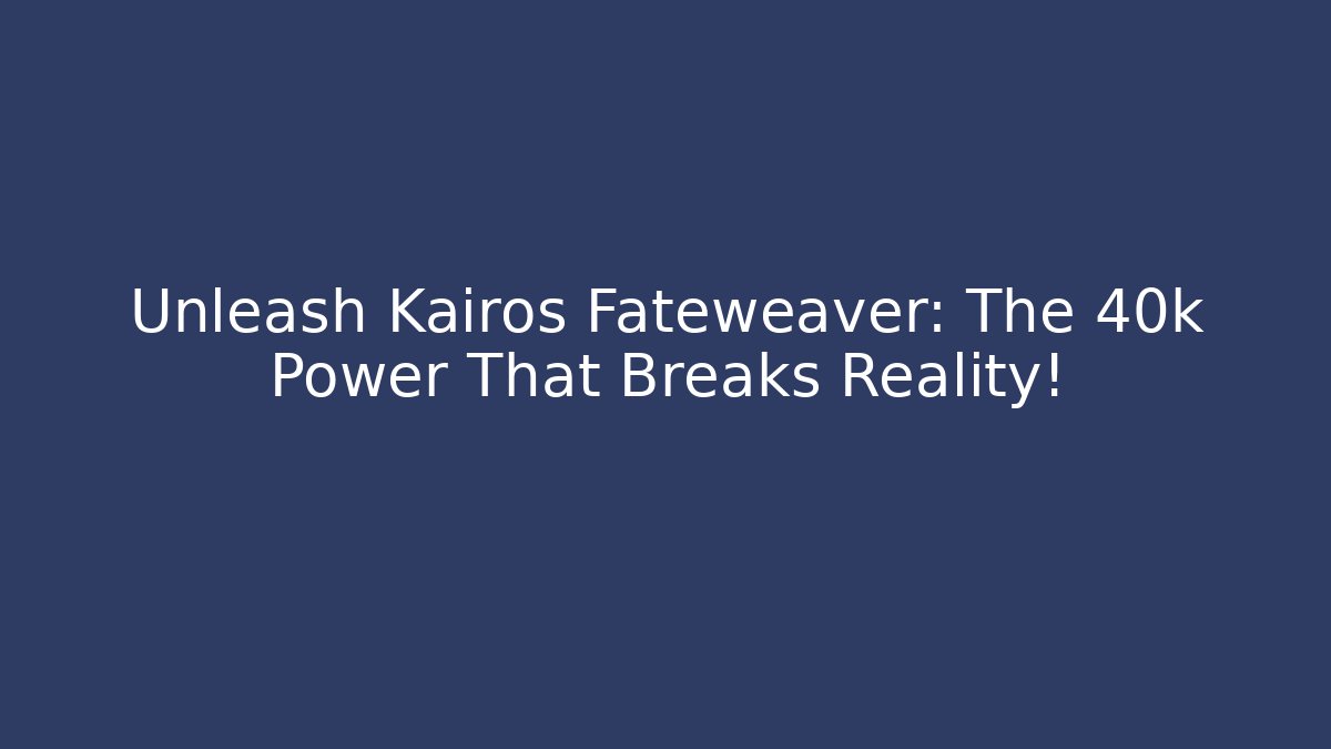 Unleash Kairos Fateweaver: The 40k Power That Breaks Reality!