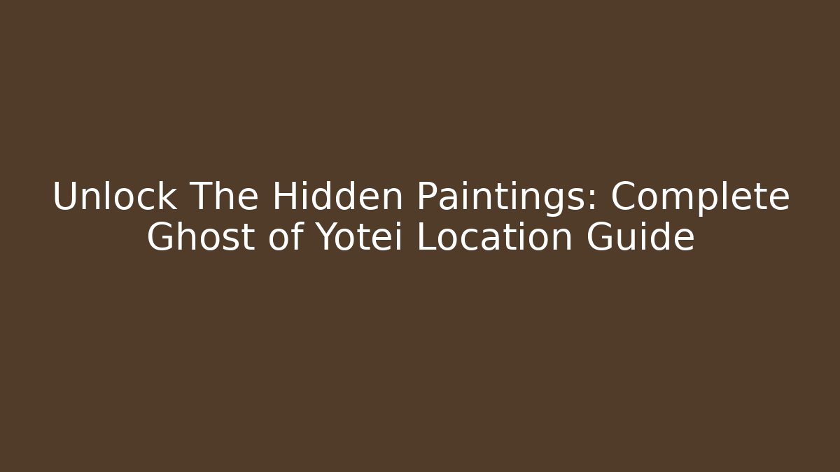 Unlock The Hidden Paintings: Complete Ghost of Yotei Location Guide