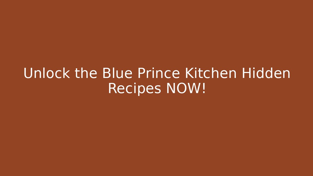 Unlock the Blue Prince Kitchen Hidden Recipes NOW!