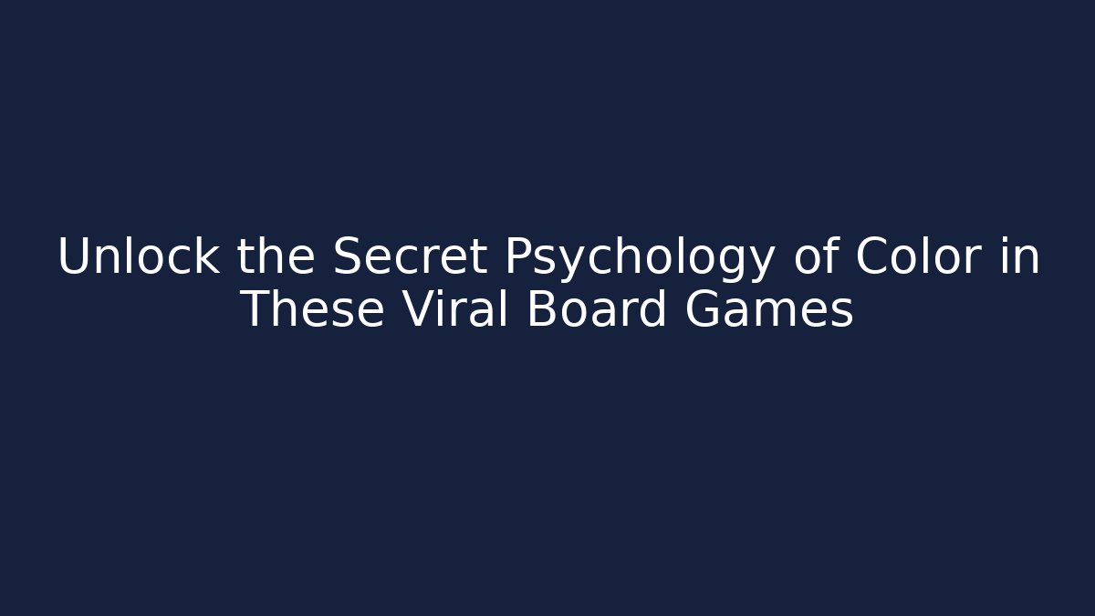 Unlock the Secret Psychology of Color in These Viral Board Games