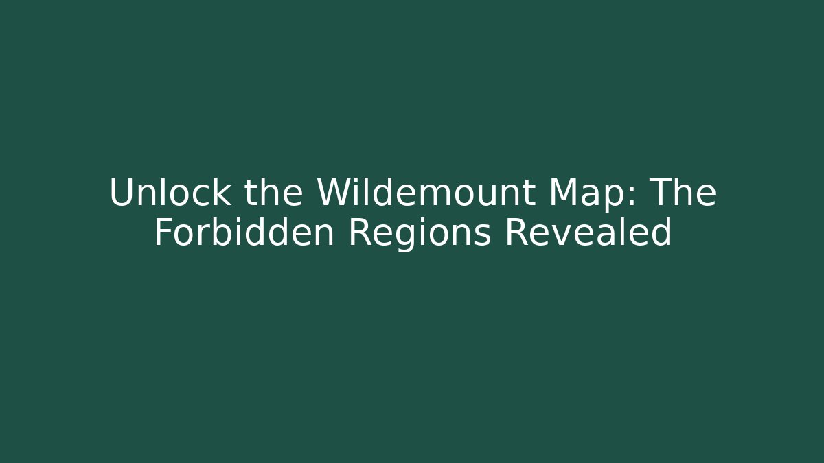 Unlock the Wildemount Map: The Forbidden Regions Revealed