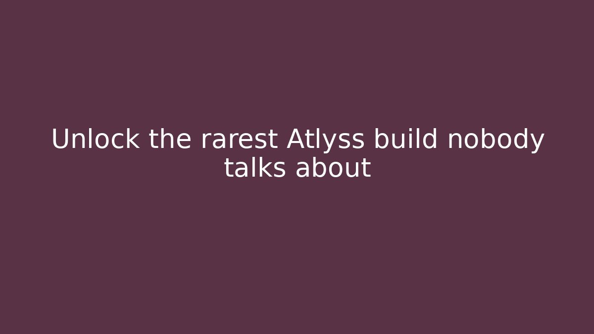Unlock the rarest Atlyss build nobody talks about