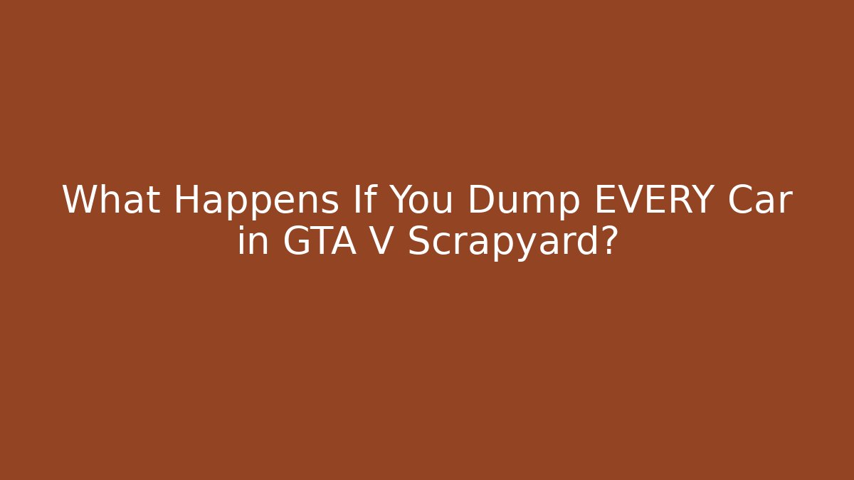 What Happens If You Dump EVERY Car in GTA V Scrapyard?