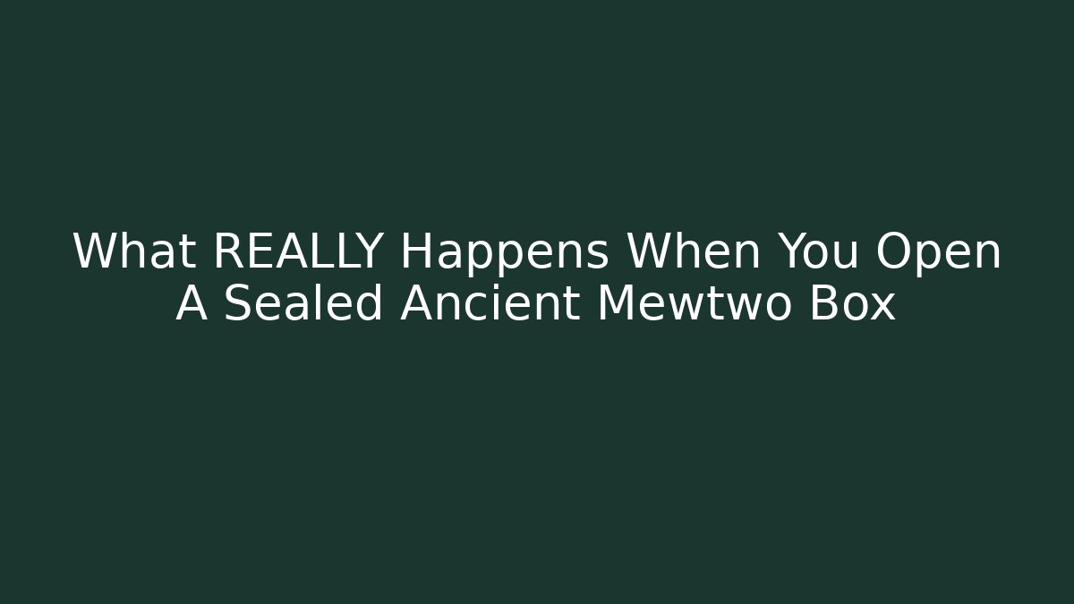 What REALLY Happens When You Open A Sealed Ancient Mewtwo Box
