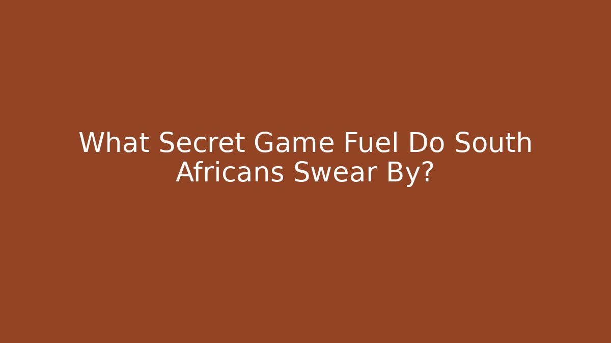 What Secret Game Fuel Do South Africans Swear By?